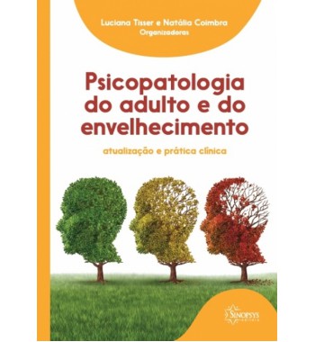 Psicopatologia do Adulto e do Envelhecimento: Atualização e Prática Clínica